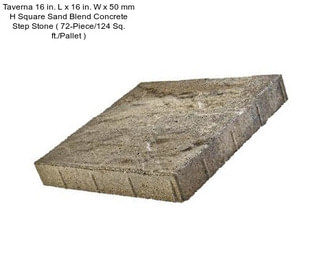 Taverna 16 in. L x 16 in. W x 50 mm H Square Sand Blend Concrete Step Stone ( 72-Piece/124 Sq. ft./Pallet )