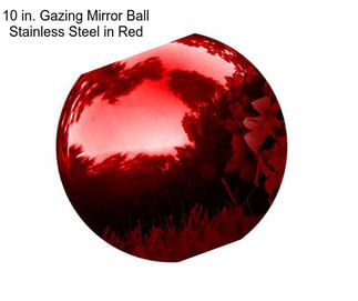 10 in. Gazing Mirror Ball Stainless Steel in Red