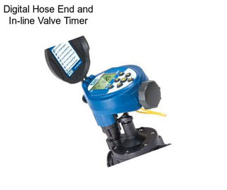 Digital Hose End and In-line Valve Timer