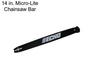 14 in. Micro-Lite Chainsaw Bar