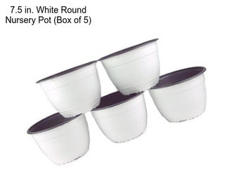 7.5 in. White Round Nursery Pot (Box of 5)