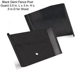 Black Demi Fence Post Guard 3.5 in. L x 3 in. H x .5 in D for Wood