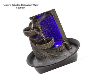 Relaxing Tabletop Decoration Water Fountain