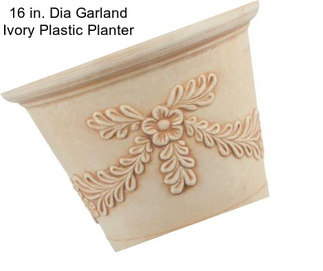 16 in. Dia Garland Ivory Plastic Planter