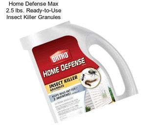 Home Defense Max 2.5 lbs. Ready-to-Use Insect Killer Granules