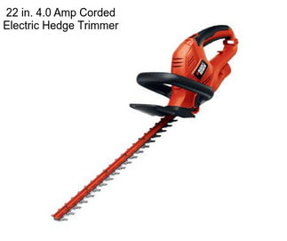 22 in. 4.0 Amp Corded Electric Hedge Trimmer