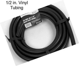 1/2 in. Vinyl Tubing