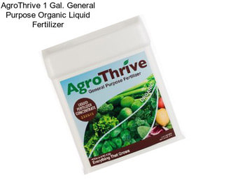 AgroThrive 1 Gal. General Purpose Organic Liquid Fertilizer