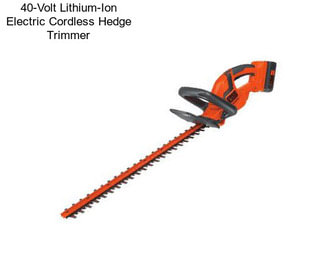 40-Volt Lithium-Ion Electric Cordless Hedge Trimmer