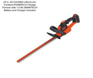 22 in. 20-Volt MAX Lithium-Ion Cordless POWERCUT Hedge Trimmer with 1.5 Ah SMARTECH Battery and Charger Included