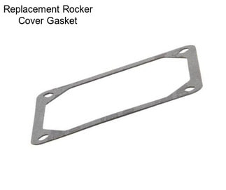 Replacement Rocker Cover Gasket