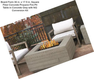 Board Form 36 in. x 17.5 in. Square Fiber Concrete Propane Fire Pit Table in Concrete Gray with NG Conversion Kit