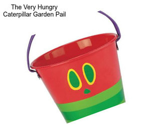 The Very Hungry Caterpillar Garden Pail