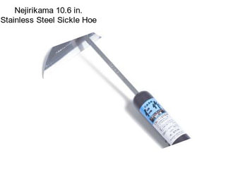 Nejirikama 10.6 in. Stainless Steel Sickle Hoe