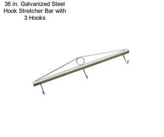 36 in. Galvanized Steel Hook Stretcher Bar with 3 Hooks