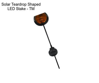 Solar Teardrop Shaped LED Stake - TM