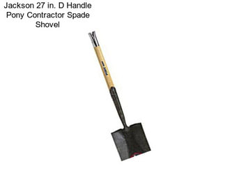 Jackson 27 in. D Handle Pony Contractor Spade Shovel