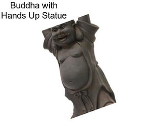 Buddha with Hands Up Statue