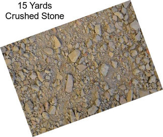 15 Yards Crushed Stone