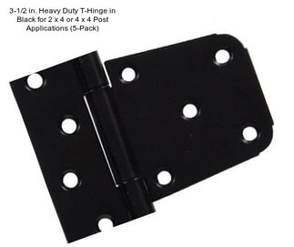 3-1/2 in. Heavy Duty T-Hinge in Black for 2 x 4 or 4 x 4 Post Applications (5-Pack)