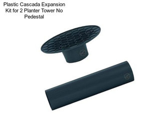 Plastic Cascada Expansion Kit for 2 Planter Tower No Pedestal