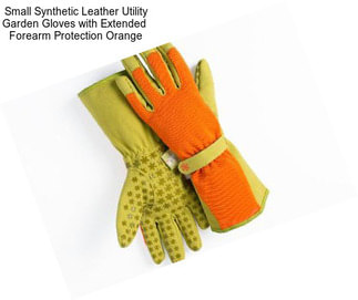 Small Synthetic Leather Utility Garden Gloves with Extended  Forearm Protection Orange