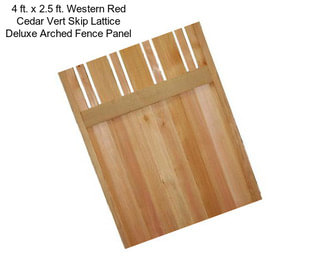 4 ft. x 2.5 ft. Western Red Cedar Vert Skip Lattice Deluxe Arched Fence Panel