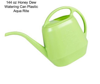 144 oz Honey Dew Watering Can Plastic Aqua Rite