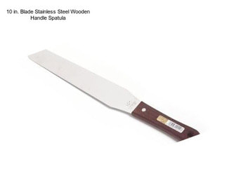 10 in. Blade Stainless Steel Wooden Handle Spatula