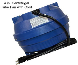 4 in. Centrifugal Tube Fan with Cord