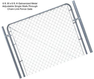 6 ft. W x 6 ft. H Galvanized Metal Adjustable Single Walk-Through Chain Link Fence Gate