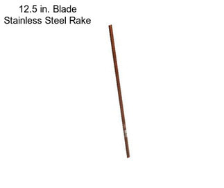 12.5 in. Blade Stainless Steel Rake