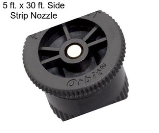 5 ft. x 30 ft. Side Strip Nozzle