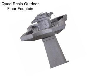 Quad Resin Outdoor Floor Fountain