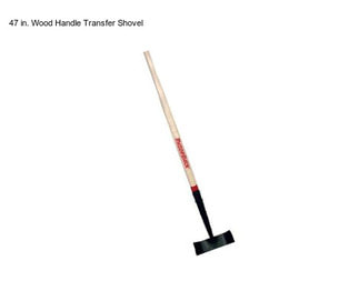 47 in. Wood Handle Transfer Shovel