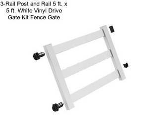 3-Rail Post and Rail 5 ft. x 5 ft. White Vinyl Drive Gate Kit Fence Gate