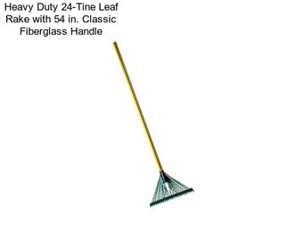 Heavy Duty 24-Tine Leaf Rake with 54 in. Classic Fiberglass Handle