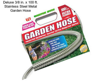 Deluxe 3/8 in. x 100 ft. Stainless Steel Metal Garden Hose