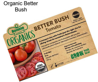 Organic Better Bush