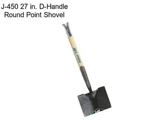 J-450 27 in. D-Handle Round Point Shovel