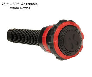 26 ft. - 30 ft. Adjustable Rotary Nozzle