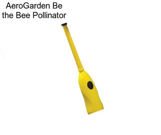 AeroGarden Be the Bee Pollinator