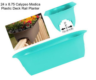 24 x 8.75 Calypso Modica Plastic Deck Rail Planter