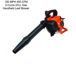 150 MPH 450 CFM 2-Cycle 27cc Gas Handheld Leaf Blower