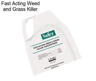 Fast Acting Weed and Grass Killer