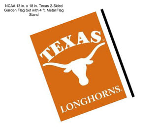 NCAA 13 in. x 18 in. Texas 2-Sided Garden Flag Set with 4 ft. Metal Flag Stand