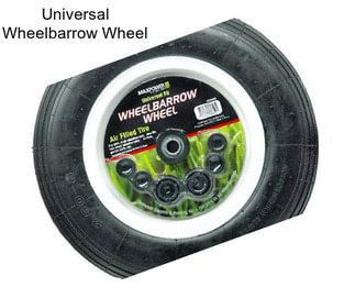 Universal Wheelbarrow Wheel