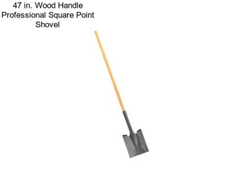 47 in. Wood Handle Professional Square Point Shovel