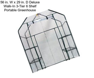 56 in. W x 29 in. D Deluxe Walk-In 3-Tier 6 Shelf Portable Greenhouse