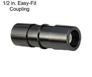 1/2 in. Easy-Fit Coupling